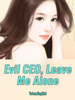 Evil CEO, Leave Me Alone